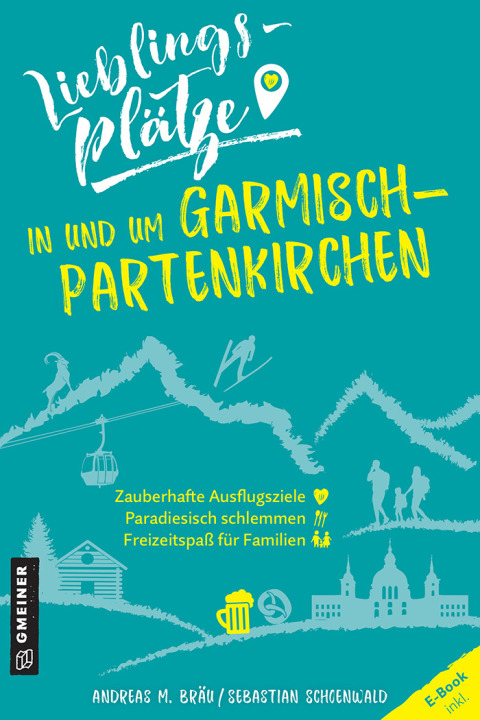 Cover image for book Lieblingsplätze in und um Garmisch-Partenkirchen
