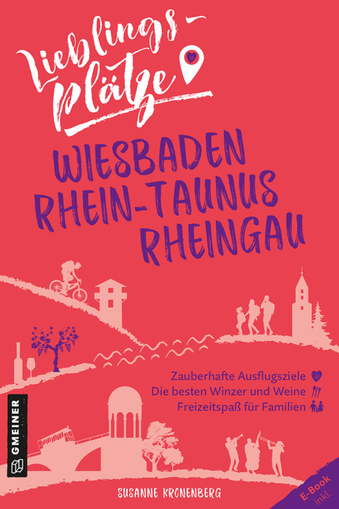 Cover image for book Lieblingsplätze Wiesbaden, Rhein-Taunus, Rheingau
