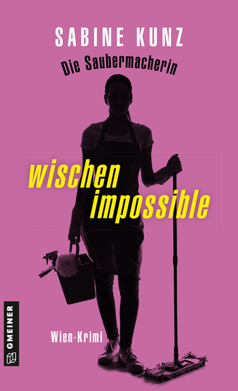 Cover image for book Die Saubermacherin - wischen impossible