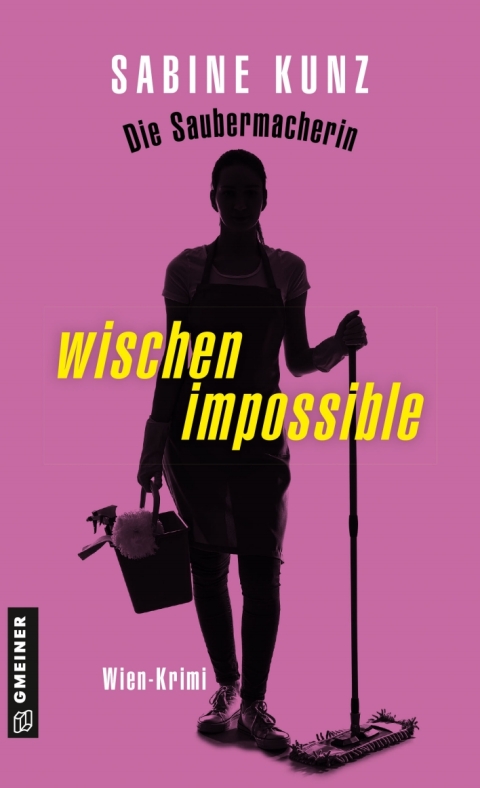 Cover image for book Die Saubermacherin - wischen impossible