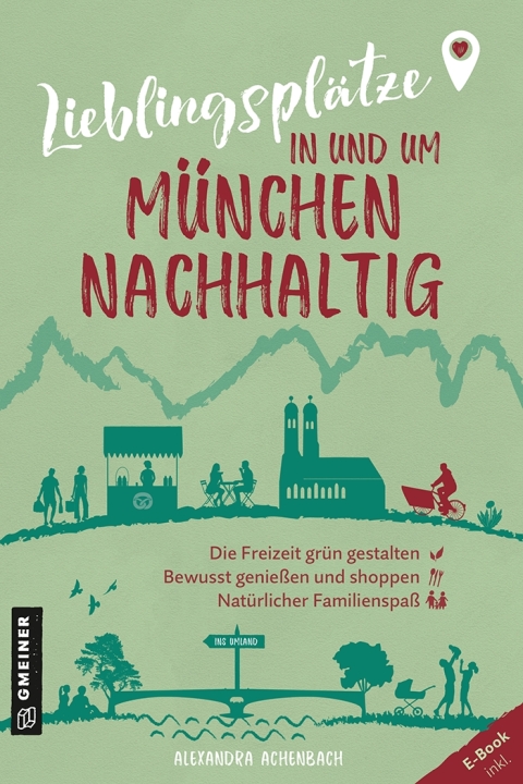 Cover image for book Lieblingsplätze in und um München - nachhaltig