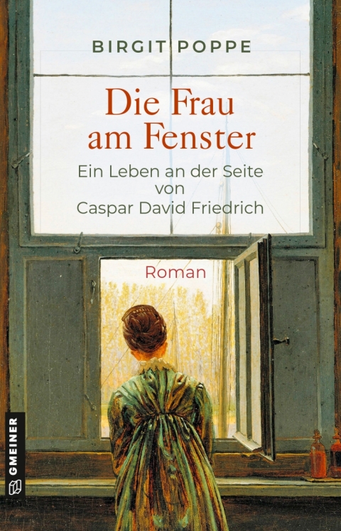 Cover image for book Die Frau am Fenster - Ein Leben an der Seite von Caspar David Friedrich