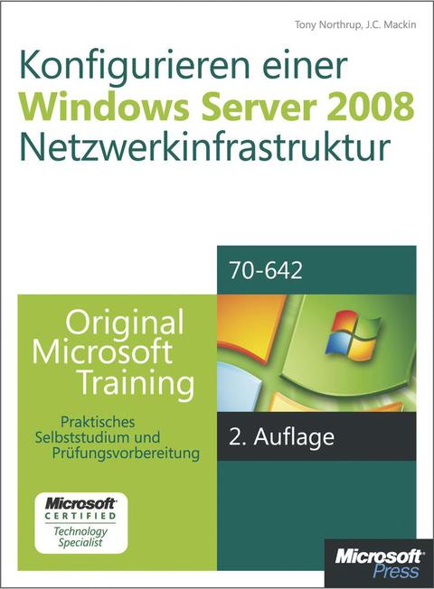 Cover image for book Konfigurieren einer Windows Server 2008-Netzwerkinfrastruktur - Original Microsoft Training für Examen 70-642, 2. Auflage, überarbeitet für R2