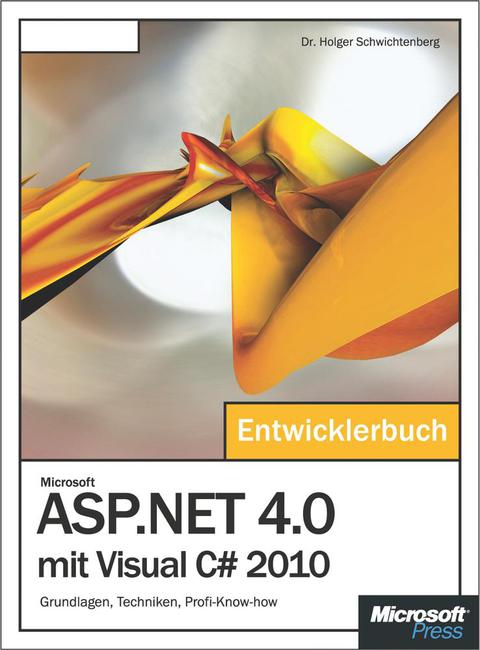 Cover image for book Microsoft ASP.NET 4.0 mit Visual C# 2010 - Das Entwicklerbuch