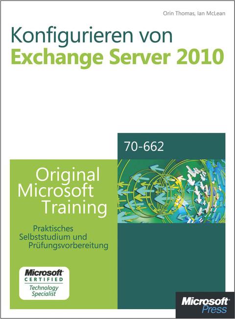 Cover image for book Konfigurieren von Microsoft Exchange Server 2010 - Original Microsoft Training für Examen 70-662