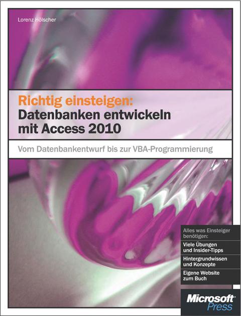 Cover image for book Richtig einsteigen: Datenbanken entwickeln mit Access 2010