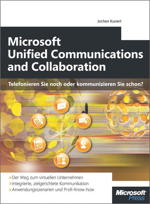 Cover image for book Microsoft Unified Communications and Collaboration - Telefonieren Sie noch oder kommunizieren Sie schon