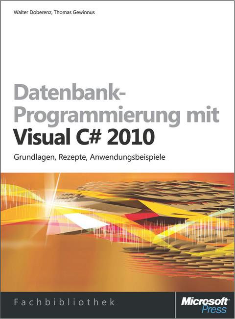 Cover image for book Datenbank-Programmierung mit Visual C# 2010
