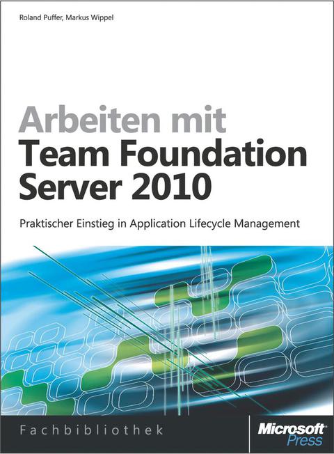 Cover image for book Arbeiten mit Team Foundation Server 2010