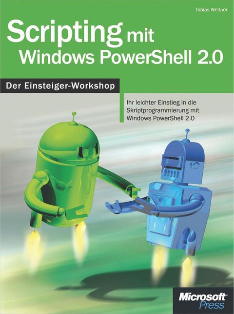 Cover image for book Scripting mit Windows PowerShell 2.0 - Der Einsteiger-Workshop