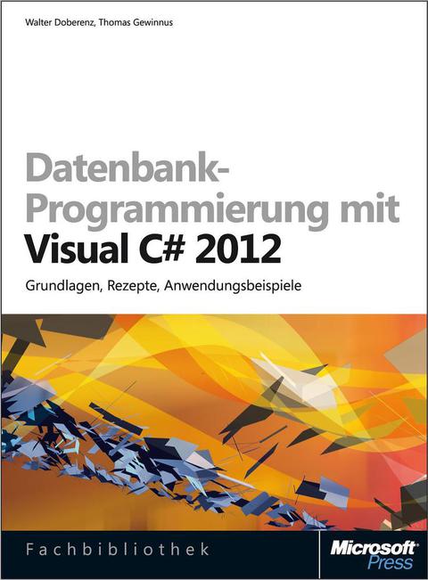 Cover image for book Datenbank-Programmierung mit Visual C# 2012
