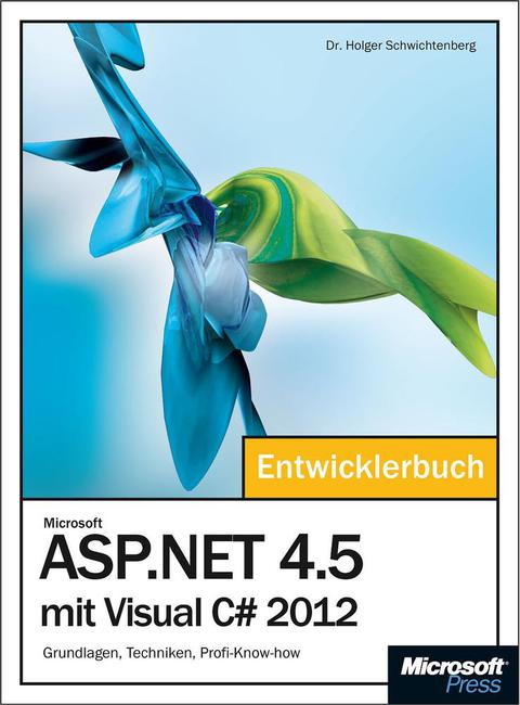 Cover image for book Microsoft ASP.NET 4.5 mit Visual C# 2012 - Das Entwicklerbuch