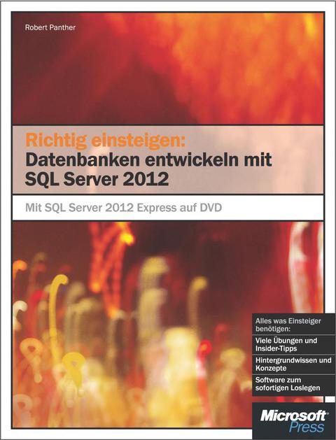 Cover image for book Richtig einsteigen: Datenbanken entwickeln mit SQL Server 2012