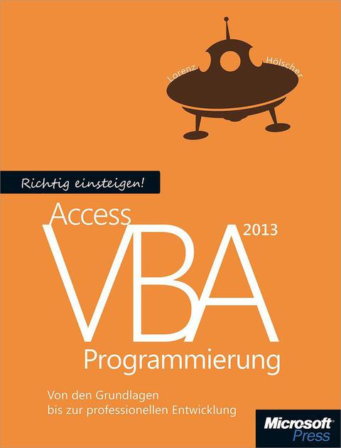 Cover image for book Richtig einsteigen: Access 2013 VBA-Programmierung: Von den Grundlagen bis zur professionellen Entwicklung