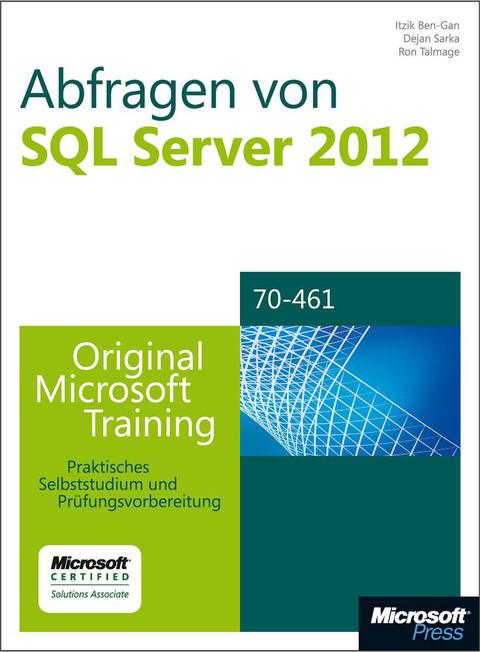 Cover image for book Abfragen von Microsoft SQL Server 2012 - Original Microsoft Training für Examen 70-461