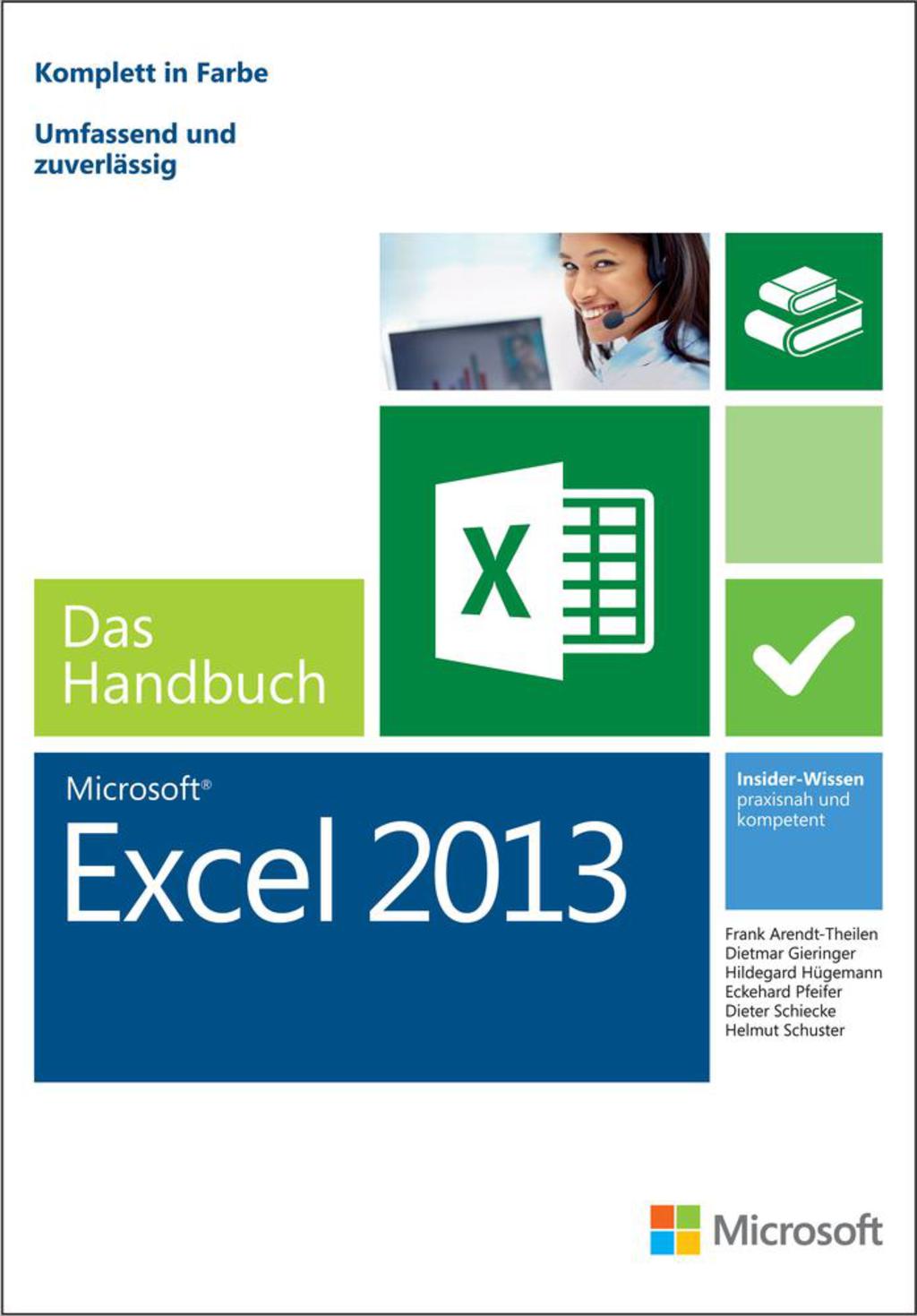 Microsoft Excel 2013 - Das Handbuch: Insider-Wissen - praxisnah und kompetent (eBook) - Arendt-Theilen,  Frank; Gieringer,  Dietmar; HÃ¼gemann,  Hildegard; Pfeifer,  Eckehard; Schiecke,  Dieter;