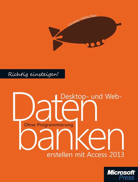 Cover image for book Richtig einsteigen: Desktop- und Webdatenbanken erstellen mit Access 2013