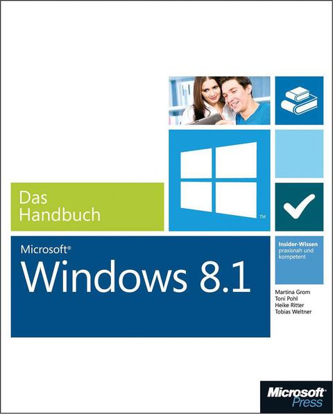 Cover image for book Microsoft Windows 8.1 - Das Handbuch (Buch + E-Book): Insider-Wissen - praxisnah und kompetent