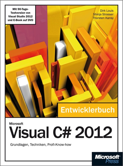 Cover image for book Microsoft Visual C# 2012 - Das Entwicklerbuch. Mit einem ausführlichen Teil zur Erstellung von Windows Store Apps: Grundlagen, Techniken, Profi-Know-how