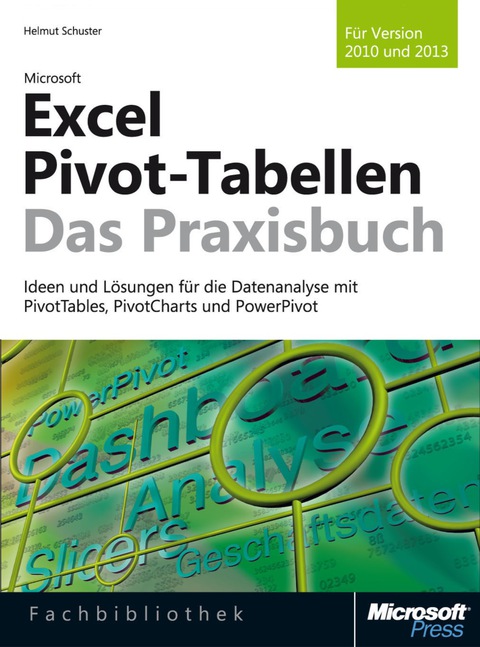 Cover image for book Microsoft Excel Pivot-Tabellen - Das Praxisbuch. Für Version 2010 und 2013