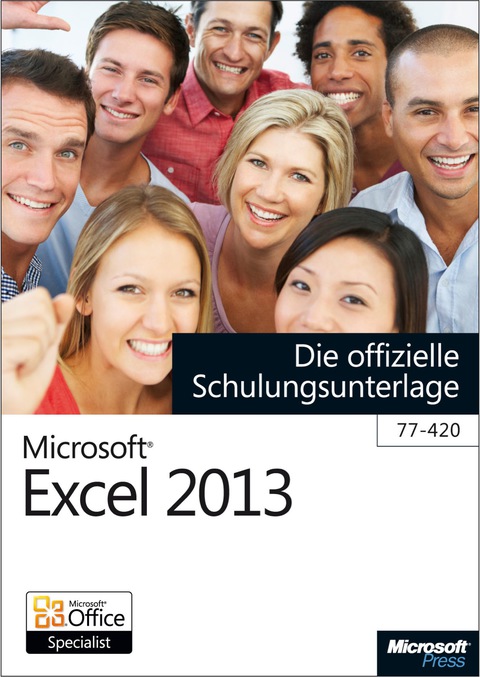 Cover image for book Microsoft Excel 2013 - Die offizielle Schulungsunterlage (77-420)