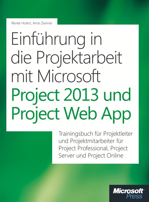 Cover image for book Einführung in die Projektarbeit mit Microsoft Project 2013 und Project Web App
