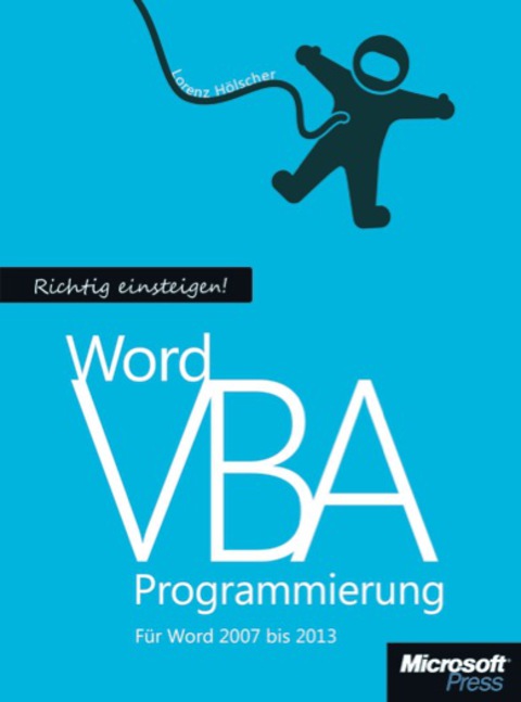Cover image for book Richtig Einsteigen: Word VBA-Programmierung. Für Microsoft Word 2007 - 2013
