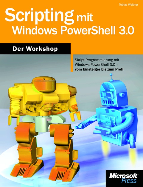 Cover image for book Scripting mit Windows PowerShell 3.0 - Der Workshop