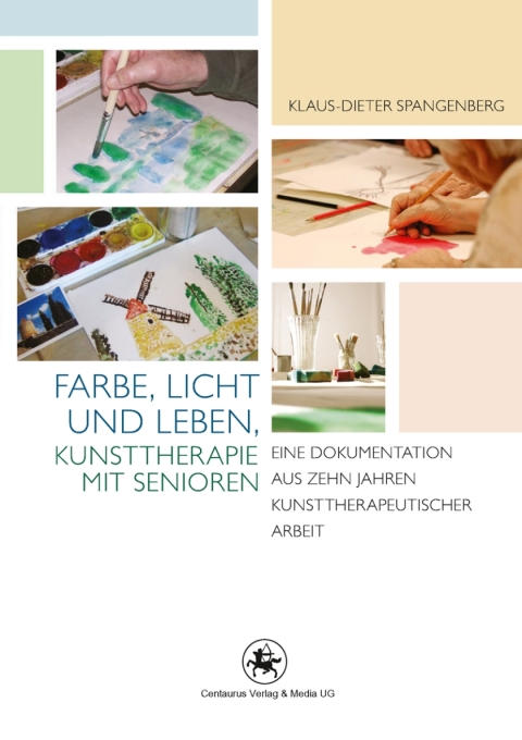 Cover image for book Farbe, Licht und Leben Kunsttherapie mit Senioren