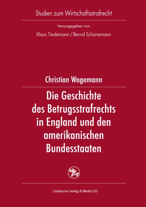 Cover image for book Die Geschichte des Betrugsstrafrechts in England und den amerikanischen Bundesstaaten