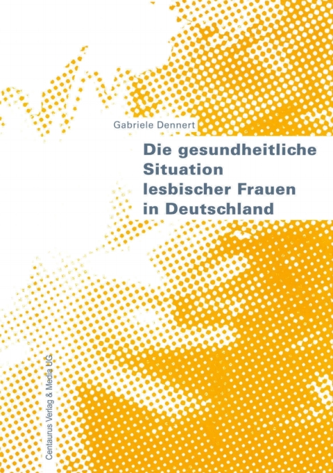Cover image for book Die gesundheitliche Situation lesbischer Frauen in Deutschland