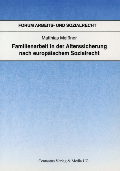 Cover image for book Familienarbeit in der Alterssicherung nach europäischem Sozialrecht