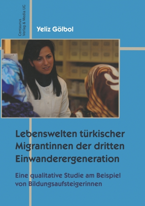 Cover image for book Lebenswelten türkischer Migrantinnen der dritten Einwanderergeneration