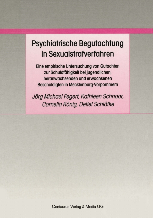 Psychiatrische Begutachtung in Sexualstrafverfahren