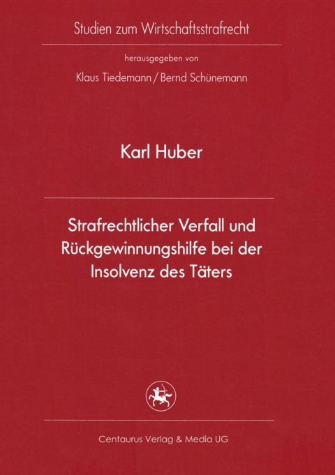 Cover image for book Strafrechtlicher Verfall und Rückgewinnungshilfe bei der Insolvenz des Täters