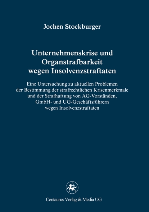 Cover image for book Unternehmenskrise und Organstrafbarkeit wegen Insolvenzstraftaten