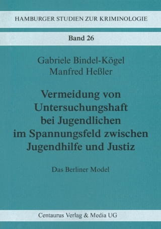 Vermeidung von Untersuchungshaft bei Jugendlichen im Spannungsfeld zwischen Jugendhilfe und Justiz