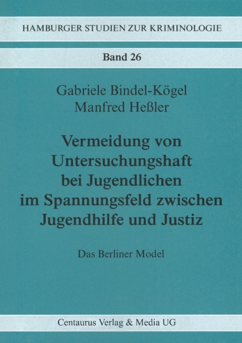 Cover image for book Vermeidung von Untersuchungshaft bei Jugendlichen im Spannungsfeld zwischen Jugendhilfe und Justiz