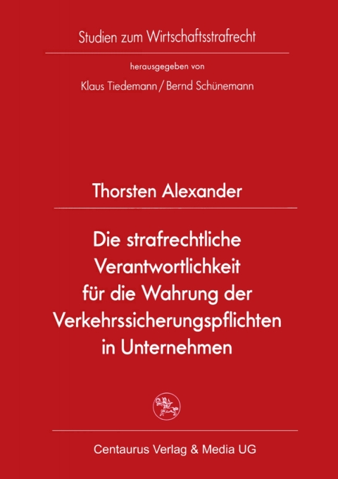 Cover image for book Die strafrechtliche Verantwortlichkeit für die Wahrung der Verkehrssicherungspflichten in Unternehmen