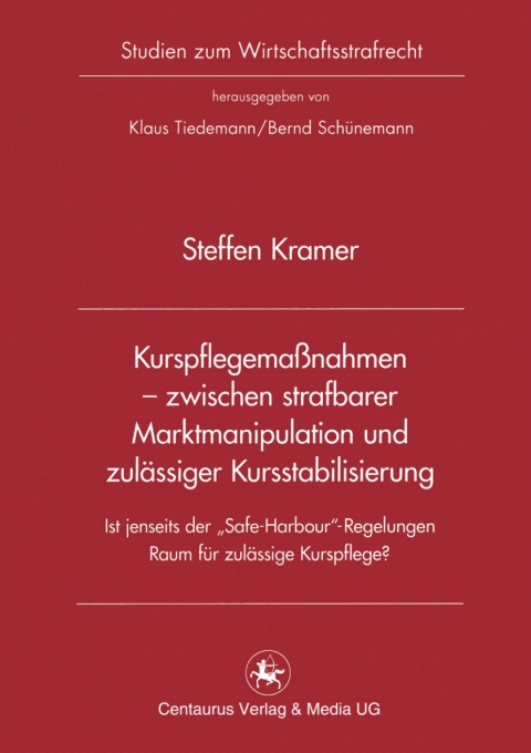 Cover image for book Kurspflegemaßnahmen - zwischen strafbarer Marktmanipulation und zulässiger Kursstabilisierung