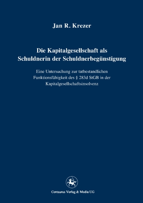 Cover image for book Die Kapitalgesellschaft als Schuldnerin der Schuldnerbegünstigung