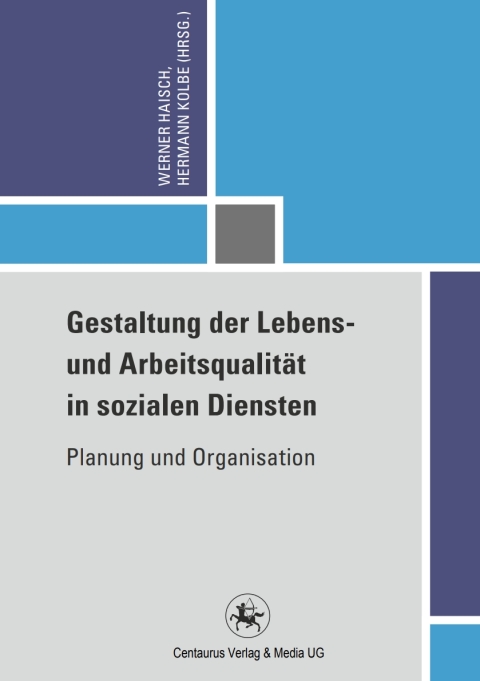 Cover image for book Gestaltung der Lebens- und Arbeitsqualität in sozialen Diensten