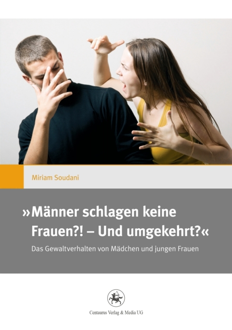 Cover image for book ,,Männer schlagen keine Frauen?! – Und umgekehrt?“