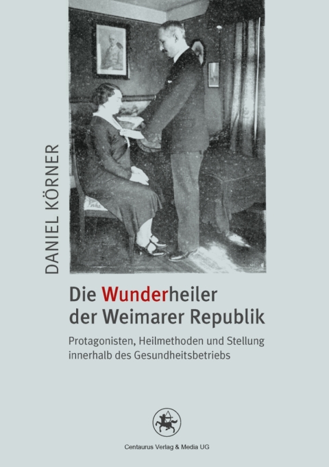 Cover image for book Die Wunderheiler der Weimarer Republik
