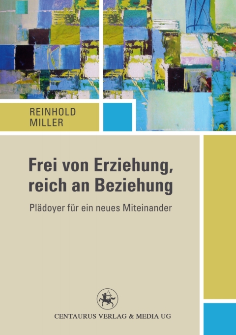 Cover image for book Frei von Erziehung, reich an Beziehung