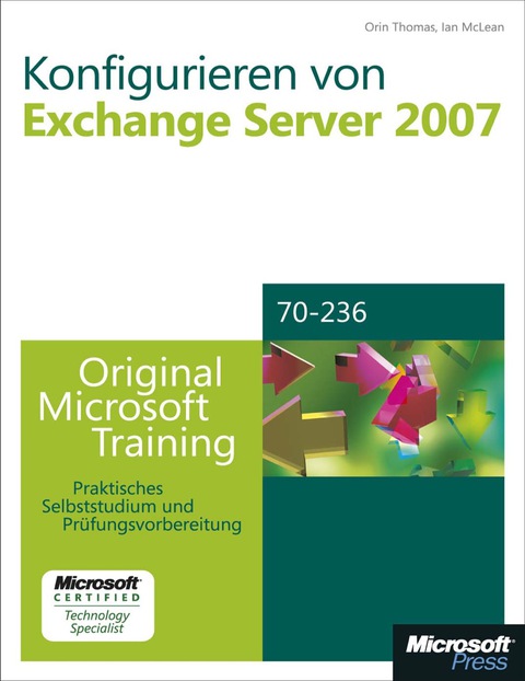 Cover image for book Konfigurieren von Microsoft Exchange Server 2007 - Original Microsoft Training für Examen 70-236
