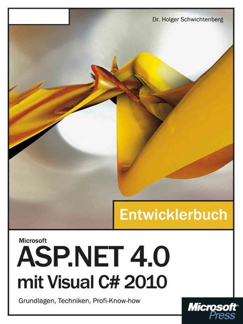 Cover image for book Microsoft ASP.NET 4.0 mit Visual C# 2010 - Das Entwicklerbuch