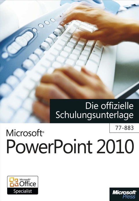 Cover image for book Microsoft PowerPoint 2010 - Die offizielle Schulungsunterlage (77-883)