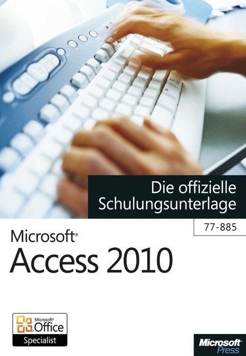 Cover image for book Microsoft Access 2010 - Die offizielle Schulungsunterlage (77-885)