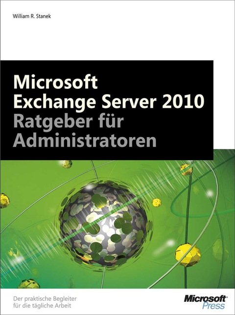 Cover image for book Microsoft Exchange Server 2010 -- Ratgeber für Administratoren